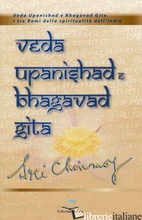 VEDA UPANISHAD E BHAGAVAD GITA - SRI CHINMOY