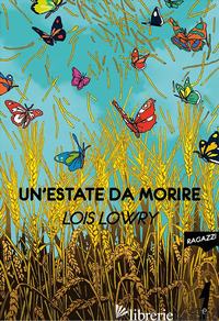 ESTATE DA MORIRE (UN') - LOWRY LOIS