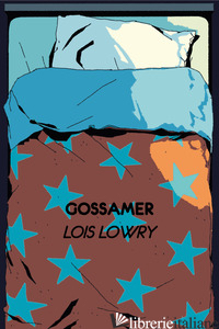 GOSSAMER - LOWRY LOIS