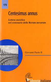 CENTESIMUS ANNUS - CONFERENZA EPISCOPALE ITALIANA (CUR.)