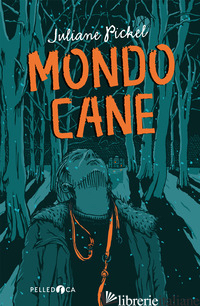 MONDO CANE - PICKEL JULIANE