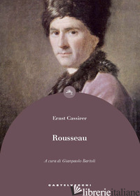 ROUSSEAU - CASSIRER ERNST; BARTOLI G. (CUR.)
