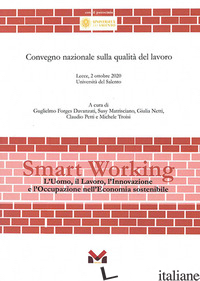 SMART WORKING. L'UOMO, IL LAVORO, L'INNOVAZIONE E L'OCCUPAZIONE NELL'ECONOMIA SO - FORGES DAVANZATI G. (CUR.); MATRISCIANO S. (CUR.); NETTI G. (CUR.); PETTI C. (CU