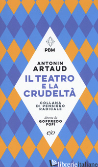TEATRO E LA CRUDELTA' (IL) - ARTAUD ANTONIN