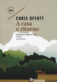 A CASA E RITORNO - OFFUTT CHRIS