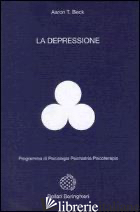 DEPRESSIONE (LA) - BECK AARON T.; RAVEZZOLO (CUR.)
