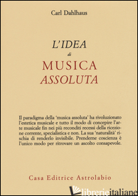 IDEA DI MUSICA ASSOLUTA (L') - DAHLHAUS CARL