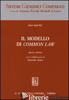 MODELLO DI COMMON LAW (IL) - MATTEI UGO