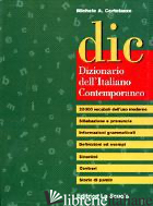DIC. DIZIONARIO DELL'ITALIANO CONTEMPORANEO - CORTELAZZO MICHELE A.