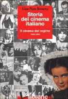 STORIA DEL CINEMA ITALIANO. VOL. 2: IL CINEMA DEL REGIME 1929-1945 - BRUNETTA GIAN PIERO