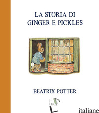 STORIA DI GINGER E PICKLES (LA) - POTTER BEATRIX