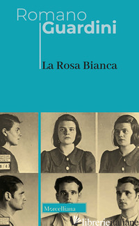 ROSA BIANCA. NUOVA EDIZ. (LA) - GUARDINI ROMANO; NICOLETTI M. (CUR.)