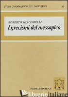 GRECISMI DEL MESSAPICO (I) - GIACOMELLI ROBERTO