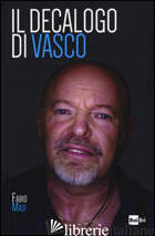 DECALOGO DI VASCO (IL) - MASI FABIO