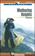 WUTHERING HEIGHTS. LEVEL B2. INTERMEDIATE. RAINBOWS READERS. CON CD AUDIO. CON E - BRONTE EMILY; POPE A. (CUR.)