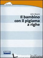 BAMBINO CON IL PIGIAMA A RIGHE (IL) - BOYNE JOHN