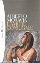 AMORE CONIUGALE (L') - MORAVIA ALBERTO