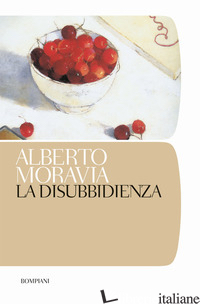 DISUBBIDIENZA (LA) - MORAVIA ALBERTO