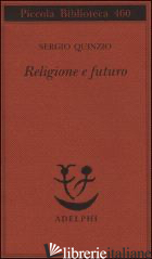 RELIGIONE E FUTURO - QUINZIO SERGIO