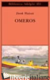 OMEROS - WALCOTT DEREK; MOLESINI A. (CUR.)