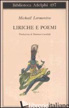 LIRICHE E POEMI - LERMONTOV MICHAIL JUR'EVIC