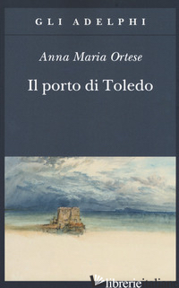 PORTO DI TOLEDO (IL) - ORTESE ANNA MARIA