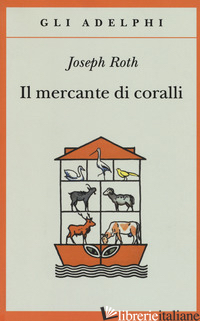 MERCANTE DI CORALLI (IL) - ROTH JOSEPH