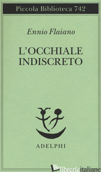 OCCHIALE INDISCRETO (L') - FLAIANO ENNIO; LONGONI A. (CUR.)