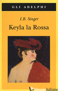 KEYLA LA ROSSA - SINGER ISAAC BASHEVIS; ZEVI E. (CUR.)