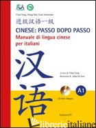 CINESE: PASSO DOPO PASSO. MANUALE DI LINGUA CINESE PER ITALIANI. CON CD-ROM. VOL - CHEN YONG; ZHANG MIN; ARMENTANO ESTER