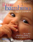 TUO BAMBINO. COME EDUCARLO E CAPIRLO (IL) - SUNDERLAND MARGOT