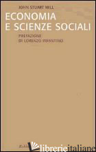 ECONOMIA E SCIENZE SOCIALI - MILL JOHN STUART