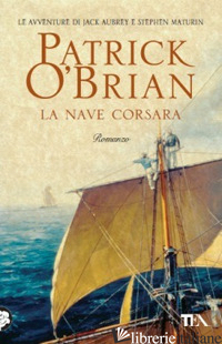 NAVE CORSARA (LA) - O'BRIAN PATRICK