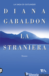 STRANIERA (LA) - GABALDON DIANA