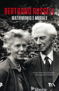 MATRIMONIO E MORALE - RUSSELL BERTRAND