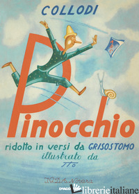 PINOCCHIO RIDOTTO IN VERSI DA GRISOSTOMO (RIST. ANAST. NOVARA, 1948). EDIZ. ILLU - COLLODI CARLO; GRISOSTOMO