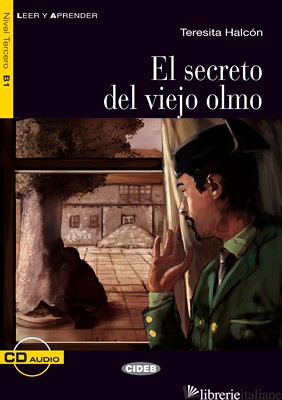EL SEGRETO VIEJO OLMO. CON CD AUDIO - HALCON TERESITA; PLANAS V. (CUR.)