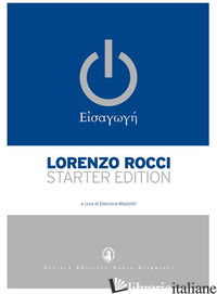 ROCCI EISAGOGHE'. STARTER EDITION (IL) - ROCCI LORENZO; MAZZOTTI E. (CUR.)