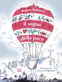 SOGNO DELLA PACE (IL) - ROKHEYA BEGUM