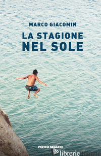 STAGIONE NEL SOLE (LA) - GIACOMIN MARCO