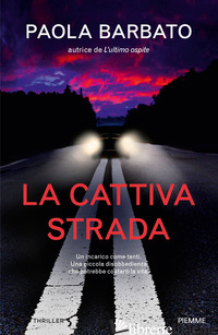 CATTIVA STRADA (LA) - BARBATO PAOLA