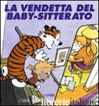 VENDETTA DEL BABY-SITTERATO. CALVIN & HOBBES (LA) - WATTERSON BILL