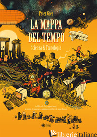 MAPPA DEL TEMPO. SCIENZA & TECNOLOGIA (LA) - GOES PETER
