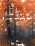 GIARDINO PERDUTO (IL) - ARNIM ELIZABETH