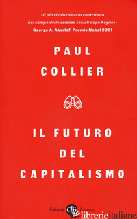 FUTURO DEL CAPITALISMO. FRONTEGGIARE LE NUOVE ANSIE (IL) - COLLIER PAUL