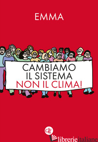 CAMBIAMO IL SISTEMA, NON IL CLIMA! - EMMA