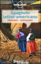 SPAGNOLO LATINO AMERICANO. FRASARIO-DIZIONARIO - DAPINO C. (CUR.)