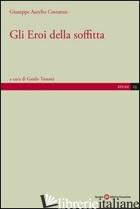 EROI DELLA SOFFITTA (GLI) - COSTANZO GIUSEPPE A.; TOSSANI G. (CUR.)
