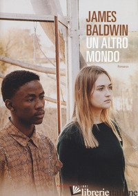 ALTRO MONDO (UN) - BALDWIN JAMES