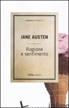 RAGIONE E SENTIMENTO - AUSTEN JANE